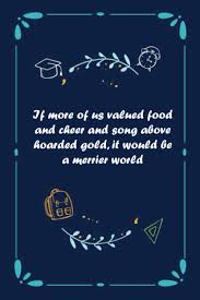 If More Of Us Valued Food And Cheer And Song Above Hoarded Gold It Would Be A Merrier World An Empty Recipe Book To Write Collect The Recipes You Cookbook 120
