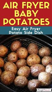 Air Fryer Truly Crispy Baby Potatoes Recipe This Recipe Air Fryer Recipes Healthy Air Fryer Dinner Recipes Air Fryer Recipes Breakfast