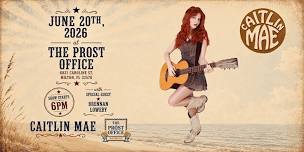 Caitlin Mae @ The Prost Office