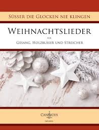Ein weihnachtslied ist ein lied, das zu weihnachten gesungen wird, weil der liedtext einen bezug zum feiertag hat. Weihnachtslieder Fur Gemischte Besetzung Canticus Verlag