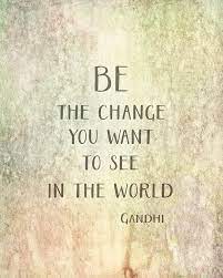 Check spelling or type a new query. Gandhi Quote Be The Change Mixed Media By Ann Powell