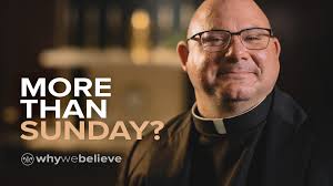 Fr. Mark Toups invites us to consider our desire for more than Sunday  Mass., There is more for you. htdiocese.org/whywebelieve
