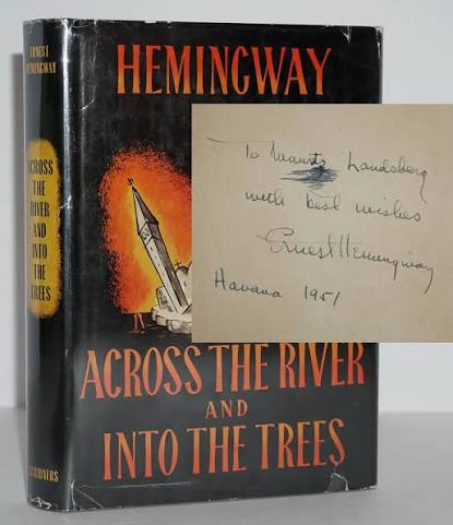 Lot - Ernest Hemingway Signed and Inscribed, "Across the River and Into the  Trees"