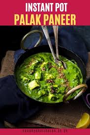 Instant Pot Palak Paneer Recipe In 2020 Palak Paneer Paneer Instant Pot Recipes