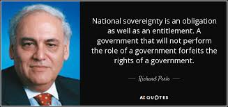 Check out best sovereignty quotes by various authors like john stuart mill, georges bataille and john piper along with images, wallpapers and posters of them. Richard Perle Quote National Sovereignty Is An Obligation As Well As An Entitlement