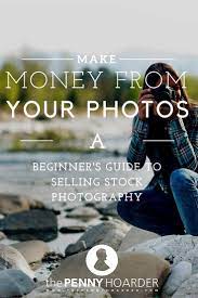 Here S How You Can Make Extra Cash From Those Photos On Your Hard Drive Stock Photography Selling Things To Sell Photography Jobs