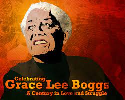 Movement Generation March 18 2oth In The Bay Area Celebrating Grace Lee Boggs A Century In Love And Struggle