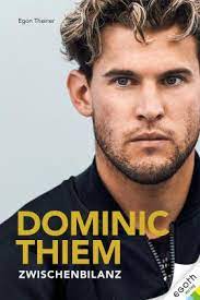 Click here for a full player profile. Dominic Thiem Von Egon Theiner Buch Thalia