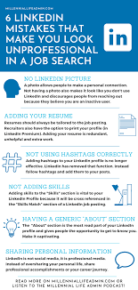 The 6 Linkedin Mistakes That Make You Look Unprofessional In A Job Search Job Search Changing Jobs Linkedin Tips