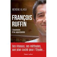 Son of jean ruffin ou ruffin and jeanne ruffin ou ruffin husband of marie anne ruffin ou ruffin father of marie catherine carpentier. Francois Ruffin L Ascension D Un Opportuniste Broche Merieme Alaoui Achat Livre Ou Ebook Fnac