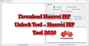 Download Huawei Frp Unlock Tool Huawei Frp Tool 2020 Huawei Frp Tool 2020 Helps You To Remove The Frp Lock From Huawei Honor Devi Unlock Huawei Honor Mobile