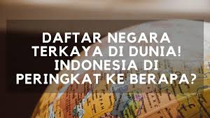 Negara berikut ini adalah 10 negara terkaya di dunia menurut data yang dipublikasikan oleh imf (international monetary fund) pada bulan april 2017. Siapa Saja Negara Terkaya Di Dunia Yuk Cek Disini Ngurusduit
