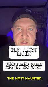 #CapCut #God #Jesus #hauntedlocations #cumberlandfalls #viraltiktok  #thesupernaturalsleuth #ghost#ghostbride #ladyinwhite #tragedy #foryou  #hauntedtiktok #poltergeist #kentucky#legends #ghoststories ...