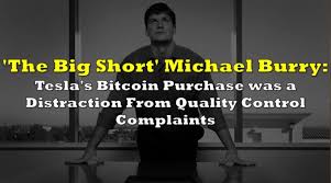 Author michael lewis profiled him in his 2010 book the big short: The Big Short Michael Burry Tesla S Bitcoin Purchase Was A Distraction From Quality Control Complaints The Deep Dive