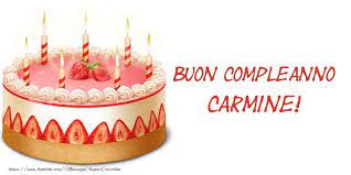 Immagini Buon Compleanno Carmine Cartoline Messaggi Messaggiauguricartoline Com