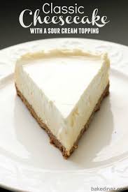 Nana S Famous Cheesecake Baked In Az Recipe Sour Cream Cheesecake Cheesecake Recipes Classic Sour Cream Recipes