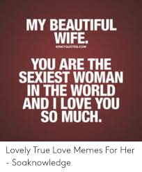 The catchphrase is meant to indicate that cena is too quick for his opponents to see his actions coming. Beautiful Wife Love My Wife Meme In 2021 Love Poems For Wife Love My Wife Quotes I Love My Wife
