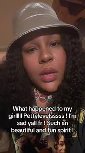 Im so sad like i really know her. Rest in peace beautiful. This is horrible  #pettylevels #rippettylevels #sosad #fyp