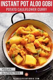 Instant Pot Aloo Gobi In 2020 Aloo Gobi Indian Food Recipes North Indian Recipes