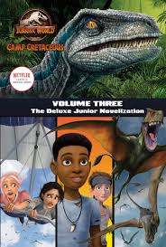 Watch streaming online jurassic world: Camp Cretaceous Volume Three The Deluxe Junior Novelization Jurassic World Camp Cretaceous Behling Steve 9780593310274 Amazon Com Books