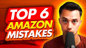 6 Critical Amazon FBA Mistakes & How To Easily Avoid Them