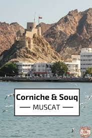 Muttrah Corniche And Souq Muscat Oman Visit Tips Photos Oman Tourism Tourism Oman