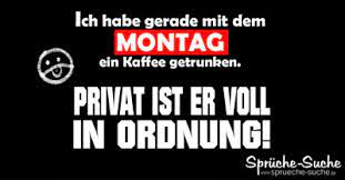 Der erste schultag steht vor der tür. Lustige Spruche Zu Wochenbeginn Der Montag