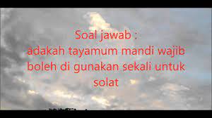 6) para ulama' telah menetapkan beberapa perkara yang menyebabkan wajibnya mandi keatas seseorang sebelum dia melaksanakan ibadah. Soal Jawab Adakah Tayamum Mandi Wajib Boleh Di Gunakan Sekali Untuk Solat Youtube