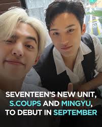 HOT GUYS UNIT SOON 🔥 In September, SEVENTEEN members S.Coups and Mingyu  are set to debut as a new unit. They recently finished shooting a music  video in Los Angeles, where they