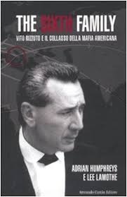 The sixth family. Vito Rizzuto e il collasso della mafia americana