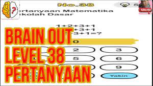 38+ kunci jawaban brain out soal matematika sekolah dasar. Pertanyaan Matematika Sekolah Dasar Brain Out Game Paling Menyenangkan Level 38 Youtube