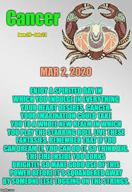 Decans give your cancer monthly horoscope a more personal touch. Cancer Daily Horoscope Imgflip