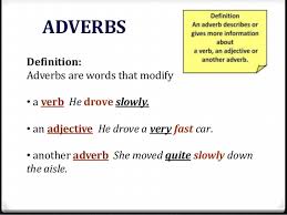 Originally, however, they were modifiers and hence they are still classed as adverbs. Adverbs Of Degree