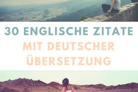 30 Schöne Berühmte Englische Zitate Mit Deutscher übersetzung