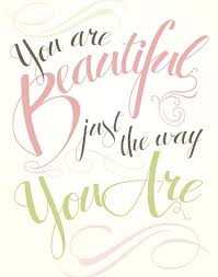 Beautiful Just The Way You Are Inspirational Quotes You Are Beautiful Inspirational Words
