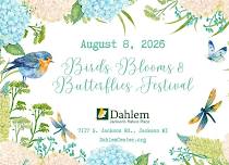 Dahlem's Birds, Blooms & Butterflies! Outdoor Nature Festival