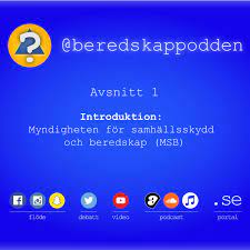 Msb samordnar arbetet med att utveckla krisberedskapen i samhället. Introduktion Myndigheten For Samhallsskydd Och Beredskap Msb Avsnitt 1 Beredskappodden On Acast