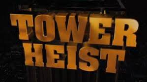 G-S-T Review…Tower Heist