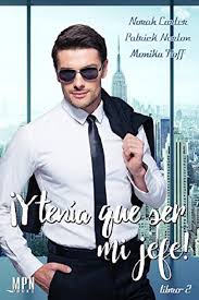 Un servicio al jefe book. Leer Y Tenia Que Ser Mi Jefe 2 De Varios Autores Libro Completo Online Gratis