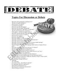 What are the best debate topics out there? Debate Topics Esl Worksheet By Claytonm72