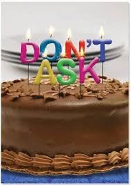 Funny cooking jokes, birthday cake joke! Don T Ask Birthday Jokes Birthday Candles Funny Birthday Cakes