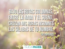Ofrecer amistad al que pide amor es como dar pan al que muere de sed. Frases De Amor De Octavio Paz J Kosong W