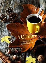 Ephéméride - Seasonal Calendar - 5 Octobre | Facebook