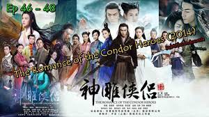 The return of condor heroes. The Romance Of The Condor Heroes 2014 Ep 46 48 Subtitles Indonesia Youtube