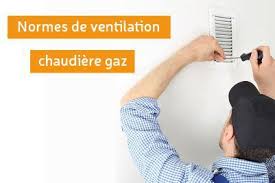 Les Normes De Ventilation Avec Une Chaudiere Gaz