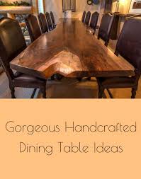Hancrafted Dining Table Ideas In 2020 Handcrafted Dining Table Unique Dining Tables Handmade Wood Furniture