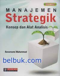 Pdf manajemen strategi pendidikan formulasi implementasi dan. Manajemen Strategik Konsep Dan Alat Analisis Edisi 5 Suwarsono Muhammad Belbuk Com