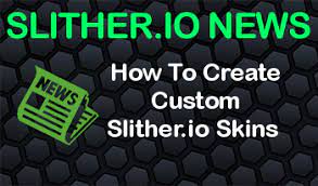 • zoom in and out. How To Create Custom Slither Io Skins Slitherplus Io