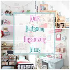 These are also great for kids' rooms to organize toys or you can use them wherever you need a bit of extra storage space. Fantastic Ideas For Organizing Kid S Bedrooms The Happy Housie