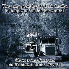 Thank A Truck Driver Truck Driver Quotes Trucker Quotes Truckers Girlfriend